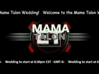 Mama Talons Wedding!