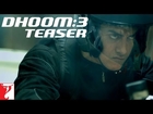 DHOOM:3 TEASER - Aamir Khan | Abhishek Bachchan | Katrina Kaif | Uday Chopra