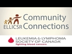 Community Connections Presents: Leukemia and Lymphoma Society of Canada
