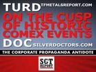 MUST LISTEN: On the Cusp of HISTORIC COMEX EVENTS -- Turd Ferguson & Silver Doc Roundtable