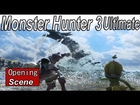 Monster Hunter 3 Ultimate 'Opening Cinematic' Cutscene【HD】