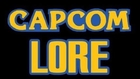 LORE - Capcom Lore in a Minute!