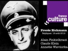 Procès Eichmann. Alain Finkielkraut - Annette Wieviorka - Claude Klein 18-8-2012