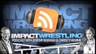 IMPACT WRESTLING Podcast (August 27)